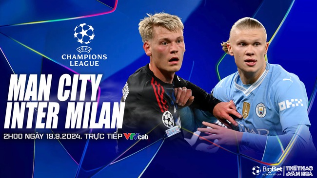 Nhận định, soi tỷ lệ Man City vs Inter Milan (02h00, 19/9), cúp C1 châu Âu - Ảnh 1.